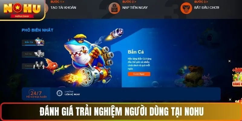 NOHU - Sân Chơi Đổi thưởng Độc Quyền, Thưởng Lớn Mỗi Ngày 251 Đánh giá trải nghiệm người dùng tại NOHU