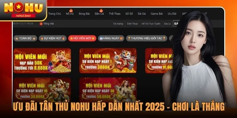 Ưu Đãi Tân Thủ Nohu Hấp Dẫn Nhất 2026 - Chơi Là Thắng 1 Ưu Đãi Tân Thủ Nohu Hấp Dẫn Nhất 2025 - Chơi Là Thắng
